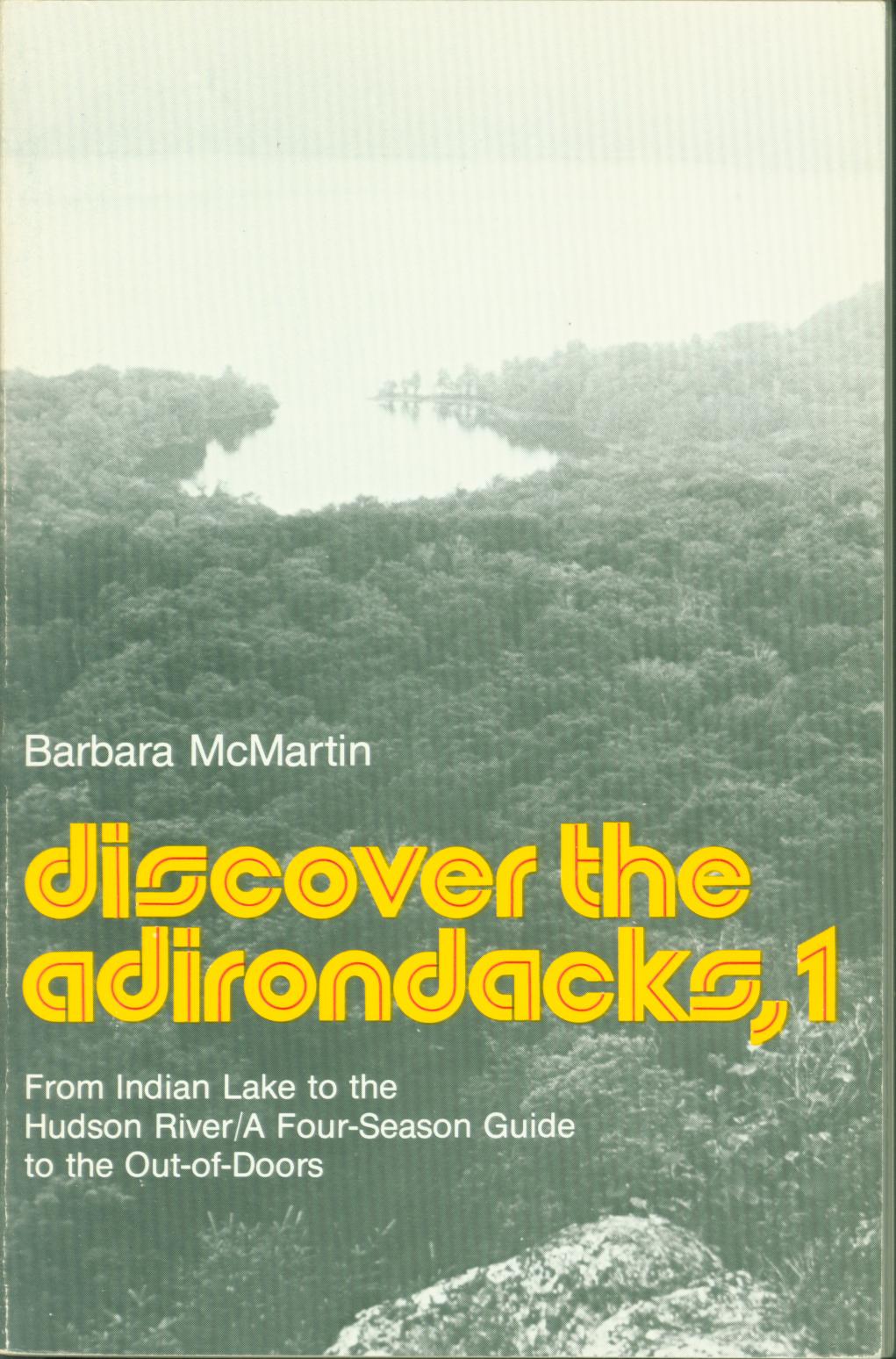 DISCOVER THE ADIRONDACKS, 1: from Indian Lake to the Hudson River.